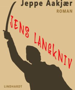 Jens Langkniv - Jeppe Aakjær - Bog