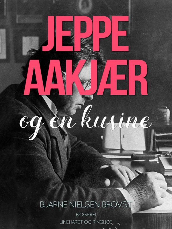 Jeppe Aakjær Og En Kusine - Bjarne Nielsen Brovst - Bog