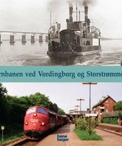 Jernbanen Ved Vordingborg Og Storstrømmen - Jens Bruun-petersen - Bog