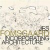 Jes Fomsgaard, Incorporating Architecture (Bog)
