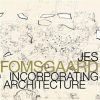 Jes Fomsgaard, Incorporating Architecture - Carsten Thau - Bog
