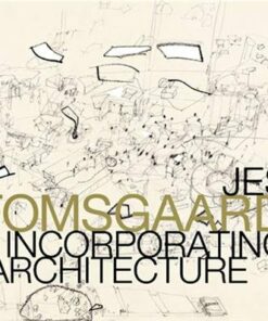 Jes Fomsgaard, Incorporating Architecture - Carsten Thau - Bog