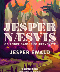 Jesper Næsvis og andre danske folkeeventyr (E-bog)
