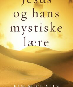 Jesus Og Hans Mystiske Lære - Kim Michaels - Bog