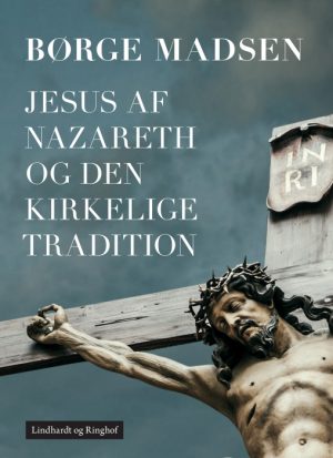 Jesus af Nazareth og den kirkelige tradition (E-bog)