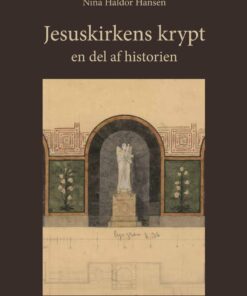 Jesuskirkens Krypt - Nina Haldor Hansen - Bog