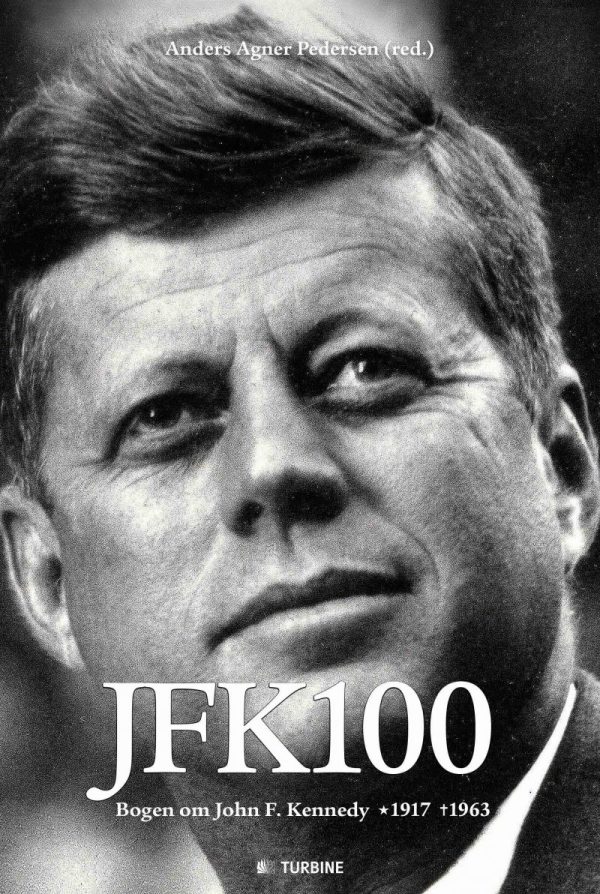 Jfk100 - John F. Kennedy Biografi - Anders Agner Pedersen - Bog