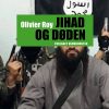 Jihad Og Døden - Olivier Roy - Bog
