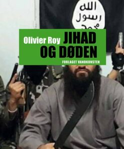 Jihad Og Døden - Olivier Roy - Bog