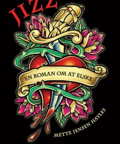 Jizz - En Roman Om At Elske - Mette Jensen Hayles - Bog