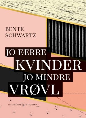 Jo færre kvinder - jo mindre vrøvl (E-bog)