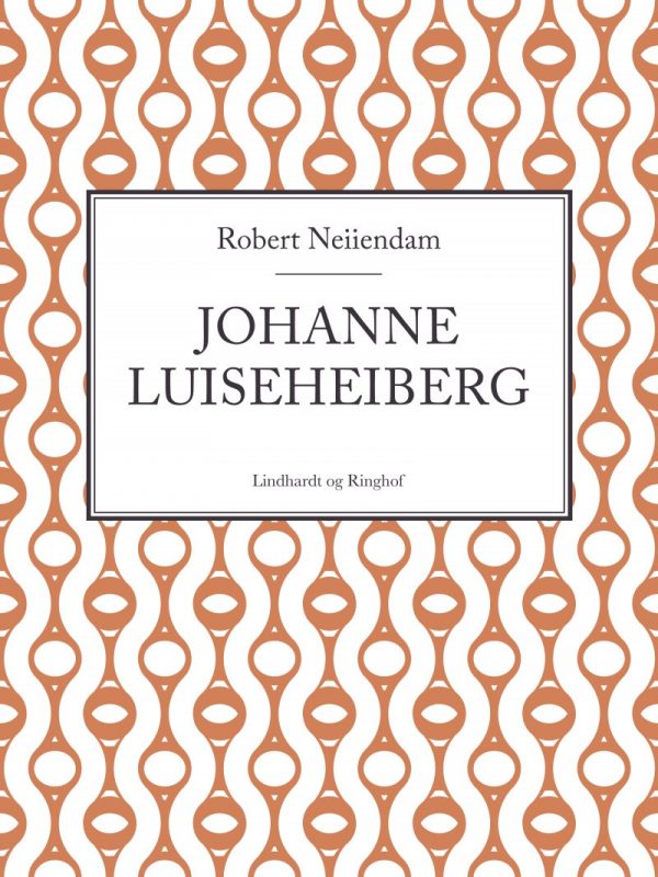 Johanne Luise Heiberg - Robert Neiiendam - Bog
