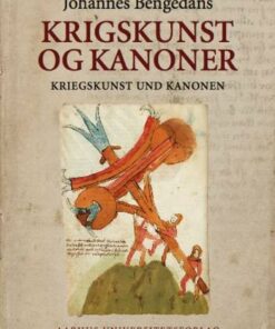 Johannes Bengedans Bøssemester- Og Krigsbog Om Krigskunst Og Kanoner - Johannes Bengedans - Bog