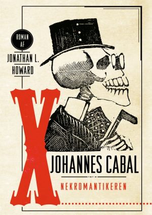 Johannes Cabal Nekromantikeren - Jonathan L. Howard - Bog