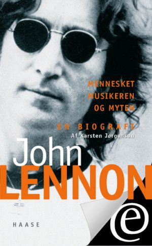 John Lennon. Mennesket, musikeren og myten (E-bog)