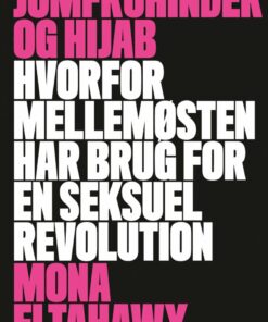 Jomfruhinder Og Hijab - Mona Eltahawy - Bog