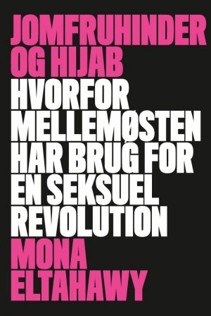 Jomfruhinder Og Hijab - Mona Eltahawy - Bog