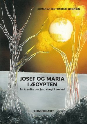 Josef Og Maria I ægypten - Bent Bagger-sørensen - Bog