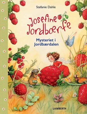 Josefine Jordbærfe - Mysteriet i jordbærdalen (Bog)