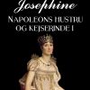 Josephine: Napoleons Hustru Og Kejserinde I - Sandra Gulland - Bog