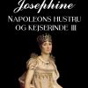 Josephine: Napoleons hustru og kejserinde III (Bog)