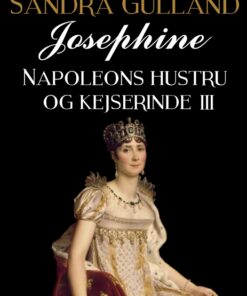 Josephine: Napoleons hustru og kejserinde III (Bog)