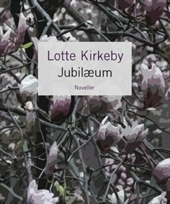 Jubilæum - Lotte Kirkeby Hansen - Bog