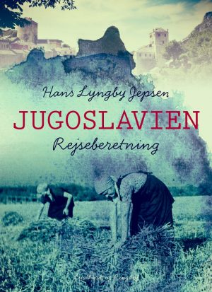 Jugoslavien - Hans Lyngby Jepsen - Bog