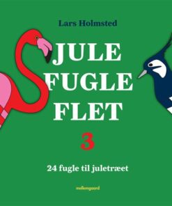 Jule Fugle Flet 3 - Lars Holmsted - Bog