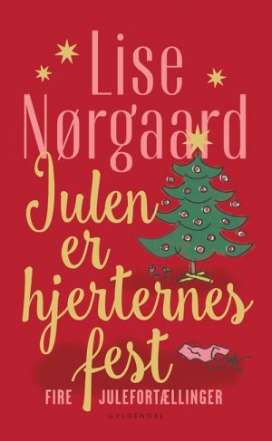 Julen Er Hjerternes Fest - Lise Nørgaard - Bog