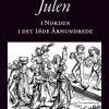 Julen I Norden I Det 16de århundrede - Troels Lund - Bog