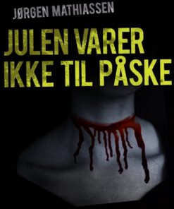 Julen varer ikke til påske (E-bog)