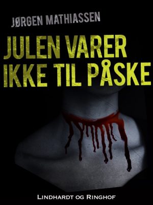 Julen varer ikke til påske (E-bog)