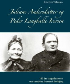 Juliane Andersdatter Og Peder Langballe Iversen - Jens Erik Villadsen - Bog
