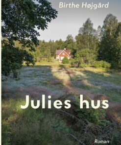Julies Hus - Birthe Højgård - Bog