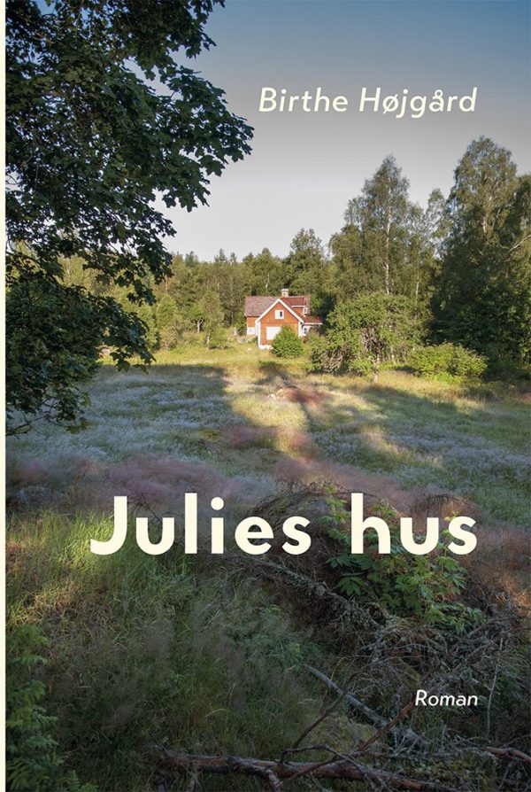 Julies Hus - Birthe Højgård - Bog