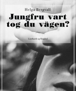 Jungfru vart tog du vägen? (E-bog)
