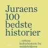 Juraens 100 Bedste Historier - Ditlev Tamm - Bog