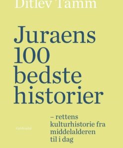 Juraens 100 Bedste Historier - Ditlev Tamm - Bog