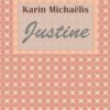 Justine - Karin MichaÃ«lis - Bog