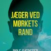 Jæger Ved Mørkets Rand - Rolf Gjedsted - Bog