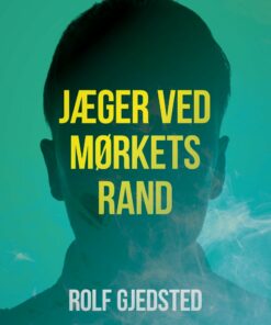 Jæger Ved Mørkets Rand - Rolf Gjedsted - Bog