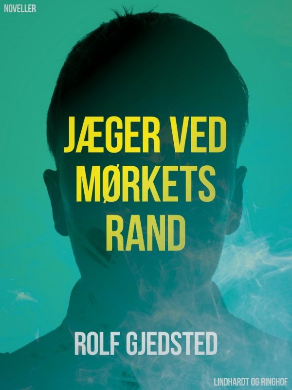 Jæger Ved Mørkets Rand - Rolf Gjedsted - Bog