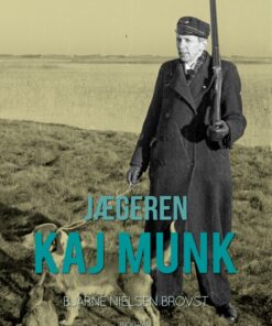 Jægeren Kaj Munk (E-bog)