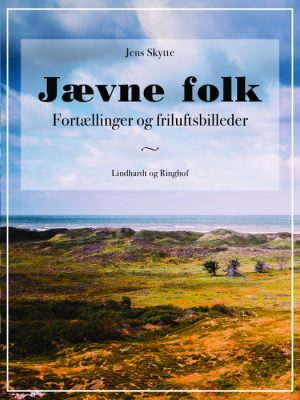 Jævne folk - Fortællinger og friluftsbilleder (Bog)