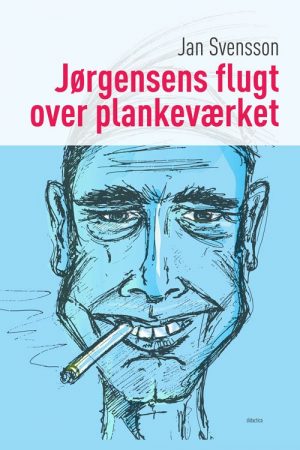 Jørgensens Flugt Over Plankeværket - Jan Svensson - Bog