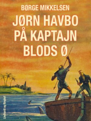 Jørn Havbo på kaptajn Blods ø (E-bog)