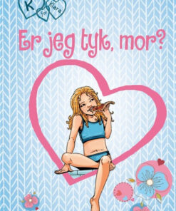 K for Klara 14: Er jeg tyk, mor? (Bog)