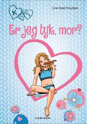 K for Klara 14: Er jeg tyk, mor? (Bog)