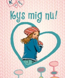 K for Klara 3: Kys mig nu! (Bog)